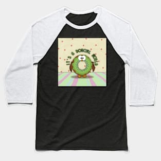 it's a donowl world kiwi flavor Baseball T-Shirt